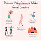 Reasons Why Dancers Make Great Leaders – Framed Poster (Dance & Music Room Wall Display)